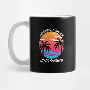 Good bye School Hello Summer, Funny Pool Time Student Teacher Vacation Gifts Mug